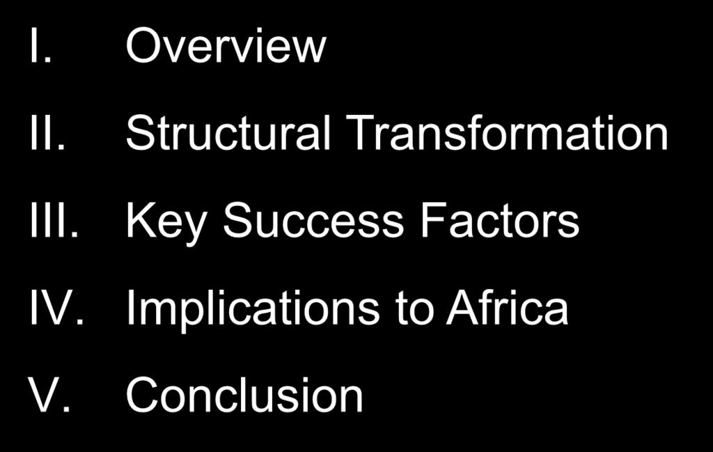III. Key Success Factors IV.