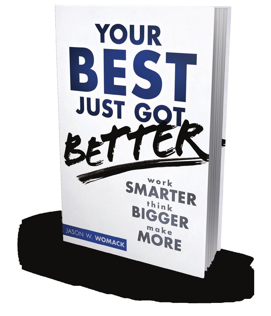 Your Best Just Got Better About the Author Jason Womack is the founder of The Jason Womack Company, an executive coaching firm.