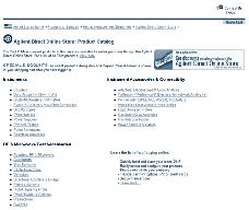 New! Agilent Direct Online Store* Agilent Direct Store Features Quickly build and place your order, 24x7