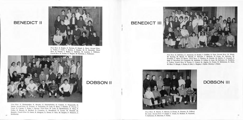 BENEDICT II BENEDICT III First Row: S. Englat, E. Ferrara, P. Deuel, L. Perry. Second Row: L. Yarko, J. Clark, J. Kahres, J. Roeder, M. E. Reynolds. Third Row: B. Fowler, J. Bailey, L. Stebbins, M.