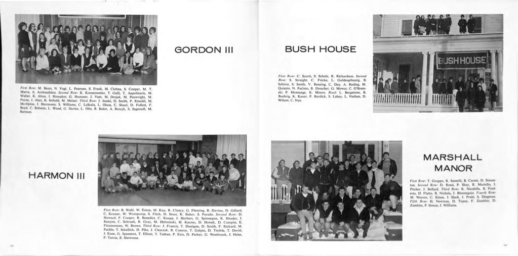 GORDON III BUSH HOUSE First Row: M. Bears, N. Vogt, L. Petersen, S. Frank, M. Clubna, S. Cooper, M. T. Marra, A. Archondidou. Second Row: K. Kronenwetter, T. Galli, T. Appolinaris, M. Walter, K.