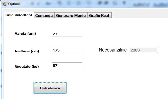 Fig. 4 Formularul Optiuni Tab-ul Calculator Kcal 6 În tab-ul Comanda, pe baza datelor existente în tabela Meniu, şi a kcaloriilor corespunzătoare utilizatorului (vezi tabela Clienti, câmpul