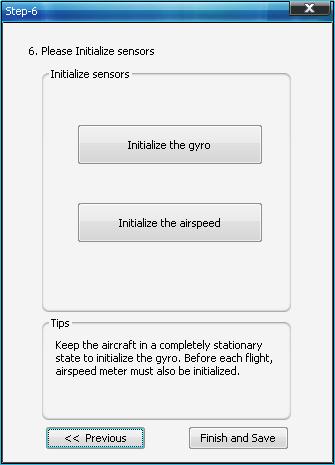 Step Six: Gyro and airspeed sensor initialization Gyro Initialization: When doing the gyro reset, please keep the aircraft static. It s better to do the gyro reset before each flight.