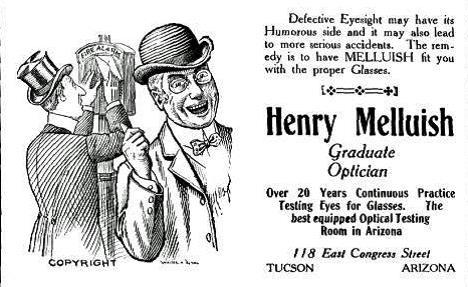 Kansas-born Henry Melluish came to around 1896 as a trained optician and by 1898 had established a jewelry business on East Congress Street where he also fitted customers with glasses - enterprises