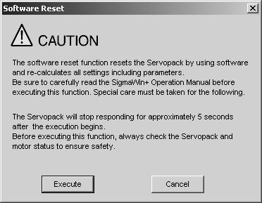 6 Utility Functions (Fn ) 6.17 Software Reset (Fn030) This function enables resetting the SERVOPACK internally from software.