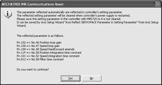 In the SigmaWin+ main window, click Setup - MECHATROLINK Communications Reset. The MECHATROLINK Communications Reset box will appear. MECHA 2. Click Reset.