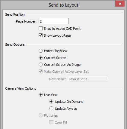 Chief Architect X8 User s Guide 5. Select File> Send to Layout to open the Send to Layout dialog. Send to Layout Page # 2 and leave Show Layout Page checked. Under Send Options, select Current Screen.