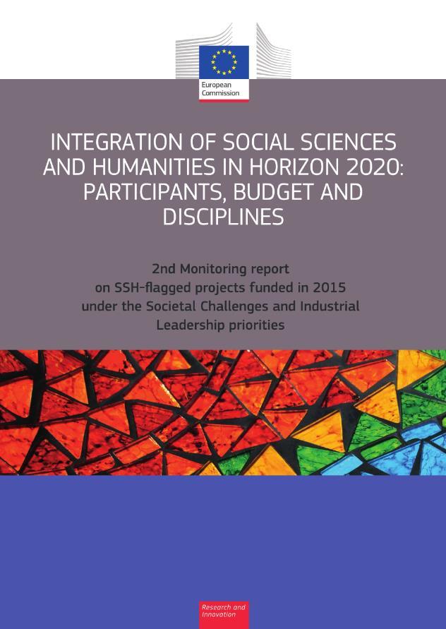 SSH integration Monitoring Report 2015 Integration of social sciences and humanities in Horizon 2020 Participants, budget and disciplines : 2nd monitoring report on SSH-flagged projects