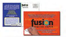 FUSION DIGITAL OTHER PRODUCTS Fusion Peel N Stick Postcard is a proprietary product made by Fusion Digital Paper for postcard applications that need to stand out and stick around.
