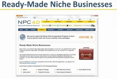 Ready-Made Niche Businesses, so, what we want to do to help everyone who comes into NPC just get started that much faster and see revenue that much faster is to provide as many of the resources as we