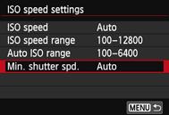 i: Setting the ISO SpeedN 3 Setting the Minimum Shutter Speed for Auto ISO When Auto ISO is set, you can set the minimum shutter speed (1/250 sec. to 1 sec.