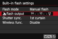 Select [2flash output], then set the flash output level to within 1/1-1/128 (1/3-stop increments) before shooting.
