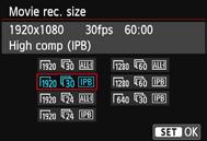 3 Setting the Movie Recording Size With [Z2: Movie rec. size], you can set the movie s image size, frame rate per second, and compression method.