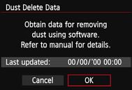 3 Appending Dust Delete DataN Normally, the Self Cleaning Sensor Unit will eliminate most of the dust that may be visible on captured images.