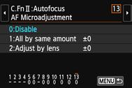 8: Fine Adjustment of AF s Point of Focus Fine adjustment of the AF s point of focus is possible for viewfinder shooting or Live View shooting in the Quick mode. This is called AF Microadjustment.