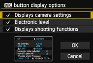 B Button Functions When you press the <B> button while the camera is ready to shoot, you can display [Displays camera settings], [Electronic level] (p.65), and [Displays shooting functions] (p.395).