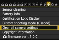 Before You Start 3 Reverting the Camera to the Default SettingsN The camera s shooting function settings and menu settings can be reverted to their defaults. 1 Select [Clear all camera settings].