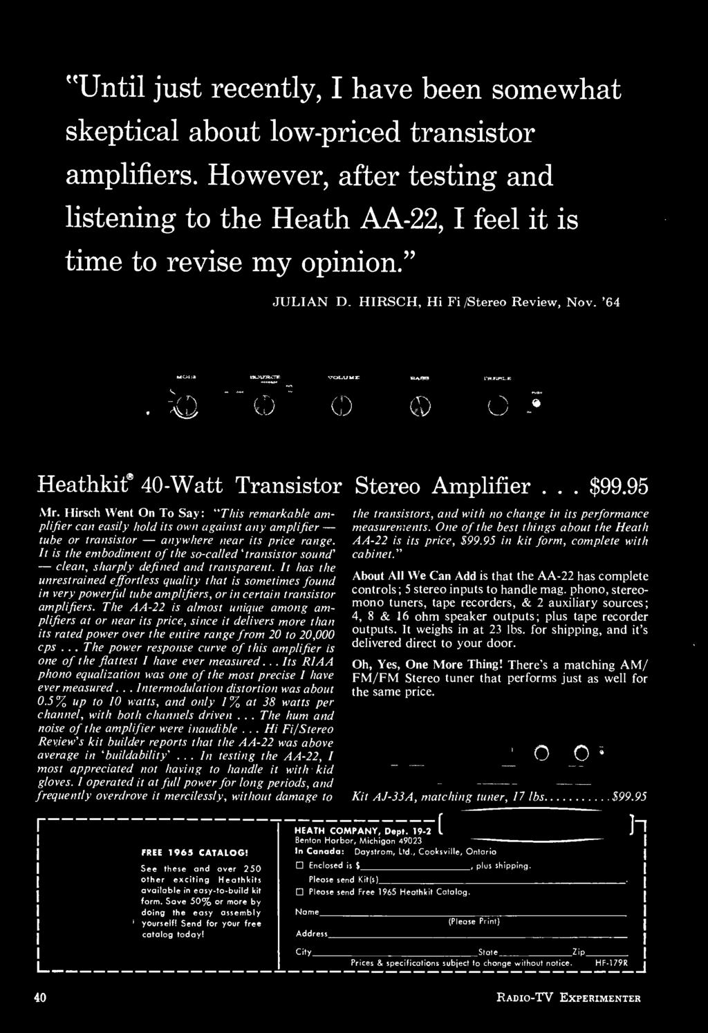 Hirsch Went On To Say: "This remarkable amplifier can easily hold its own against any amplifier - tube or transistor - anywhere near its price range.