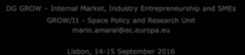 1 SPACE DG GROW Internal Market, Industry Entrepreneurship and SMEs GROW/I1 -
