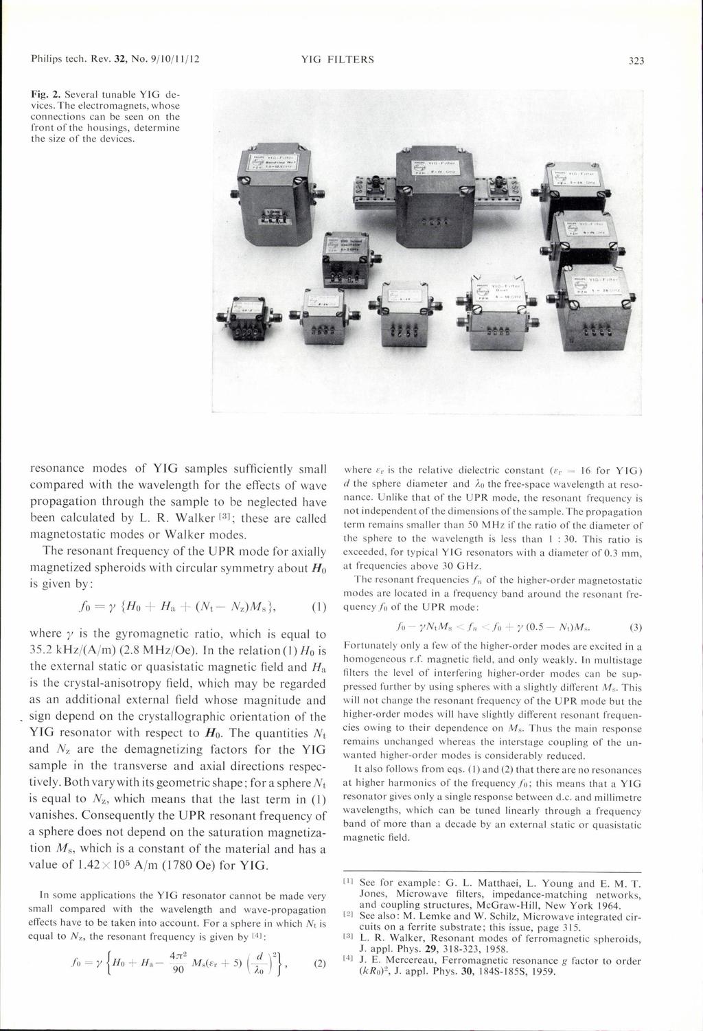 Philips tech. Rev. 32, No. 9/1 0/ 11/ 12 YIG FILTERS 323 Fig. 2. Severl tunble YIG devices.