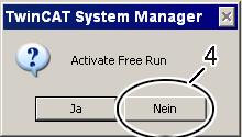 Deactivate the "Free Run" with No (Nein) (4). The system is now in "Configuration mode".