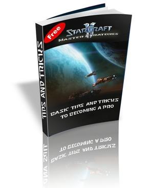 STARCRAFT 2 Basic Tips &