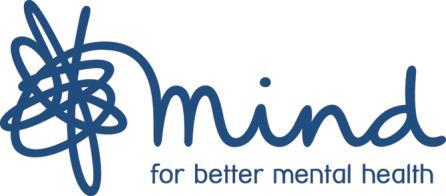 We re Mind, the mental health charity. We re here to make sure anyone with a mental health problem has somewhere to turn for advice and support.