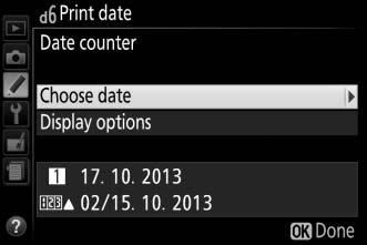 d6: Print Date G button A Custom Settings menu Choose the date information imprinted on photographs as they are taken. Date imprints can not be added to or removed from existing photos.