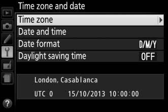 Time Zone and Date G button B setup menu Change time zones, set the camera clock, choose the date display order, and turn daylight saving time on or off.