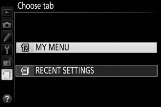 m Recent Settings When m RECENT SETTINGS is selected for Choose tab, the menu lists the 20 most recently used settings, with the most recently-used items first.