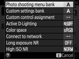 The i button To access the options below, press the i button during viewfinder photography. Highlight items using the multi selector and press J to view options for the highlighted item.