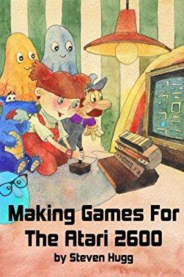 Making Games for the Atari 2600 By Steven Hugg Making Games for the Atari 2600 By Steven Hugg The Atari 2600 was released in 1977, and now there's finally a book about how to write games for it!