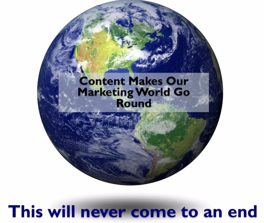 End of Content: Content makes our marketing world go around and