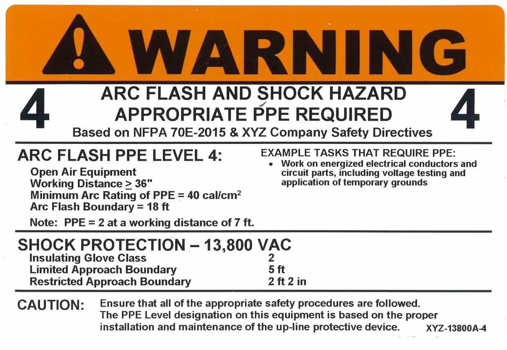 Label XYZ-13800A-4 This label is intended to be used on 13,800 volt open-air equipment where the working