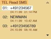 Reading SMS messages received 3 3 Current SMS message marked, telephone number or name (if it is in the phone book) will be displayed, date and time will be highlighted in brown Use the corresponding