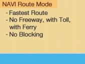 Requesting the route mode 14 Indicates settings for the route calculation mode selected for the current route 14 Selecting the route calculation mode, page 161 Selecting a detour during route