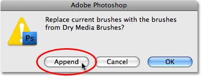 Photoshop will pop up a dialog box asking if you want to replace the current set of brushes with the new set or if you want to append the new set