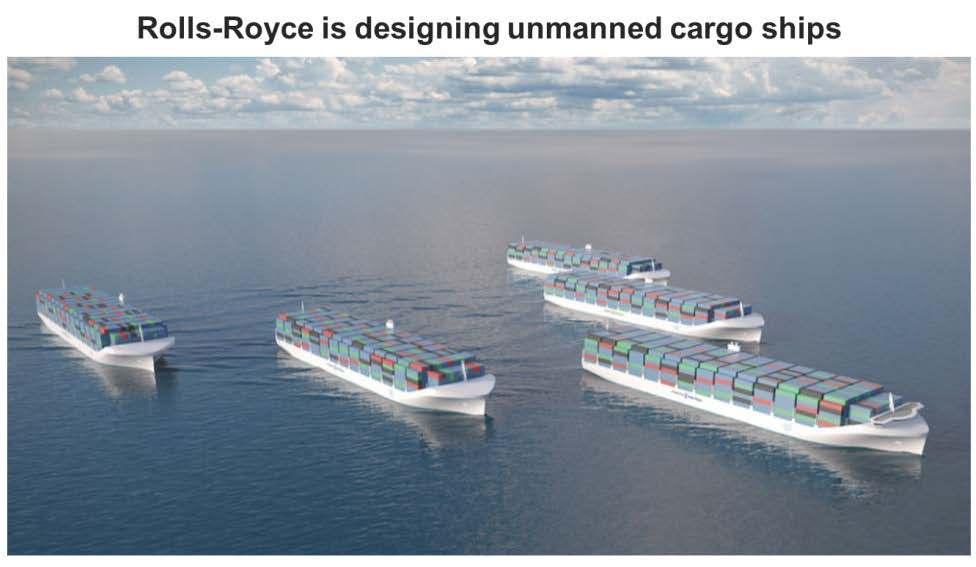 Rolls-Royce PLC has announced that it is already designing completely unmanned cargo ships. The company claims that drone ships would be safer, cheaper and less polluting than traditional cargo ships.