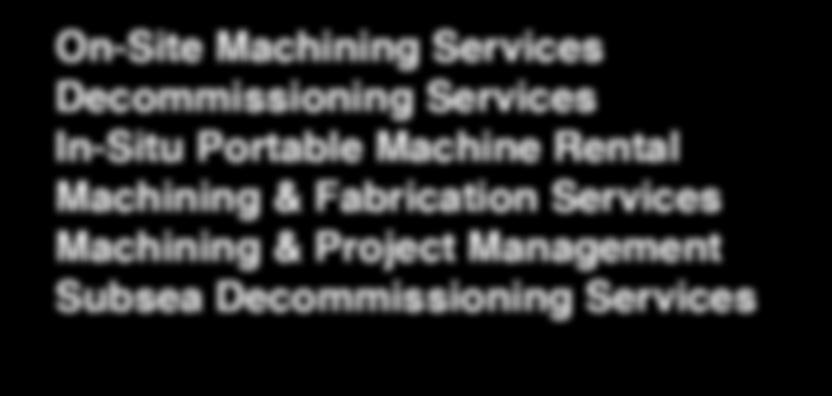 Machining & Fabrication Services Machining &