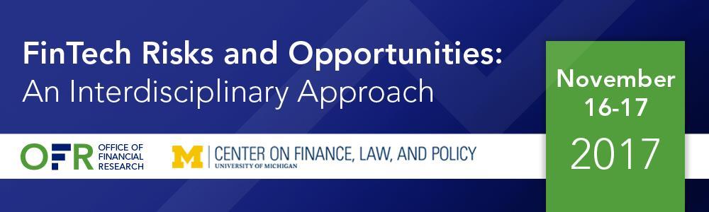Third Annual Financial Stability Conference Co-hosted by the U.S. Office of Financial Research and the University of Michigan s Center on Finance, Law, and Policy at the Gerald R.