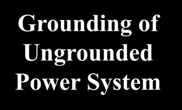 System Grounding and Ground