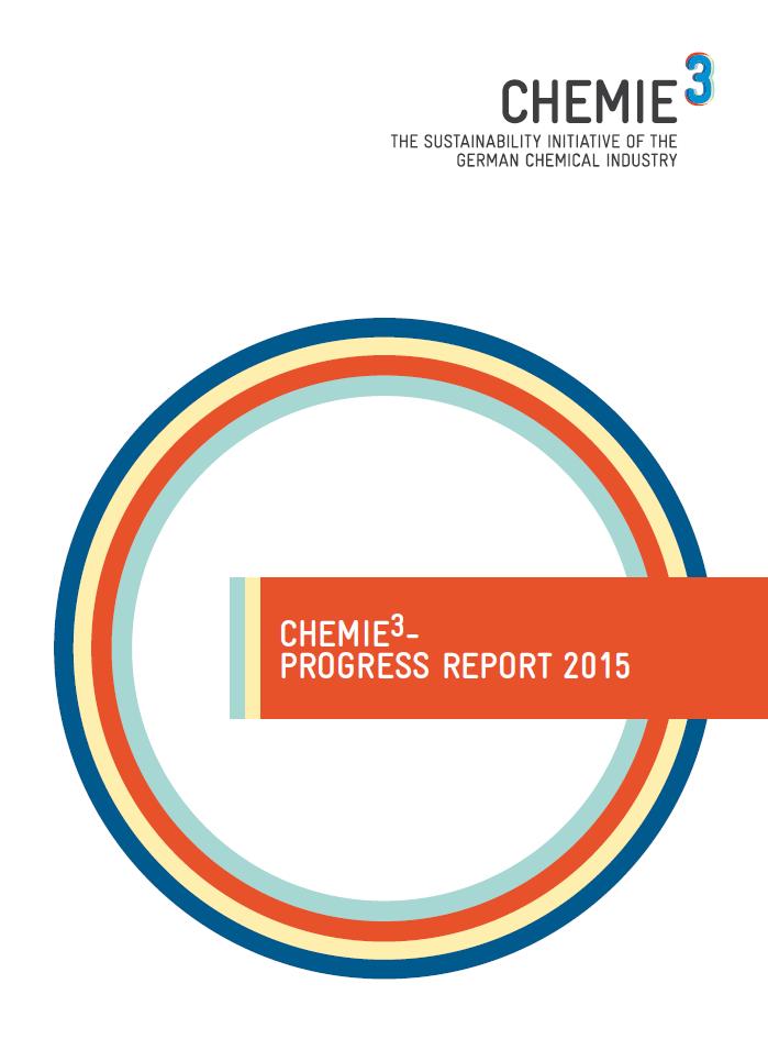 MAKING PROGRESS VERIFIABLE AND TRANSPARENT Chemie³-Progress Report 2015 Published November 4, 2015 Goals Making the Chemie³ process visible and transparent Strengthen credibility, acceptance and