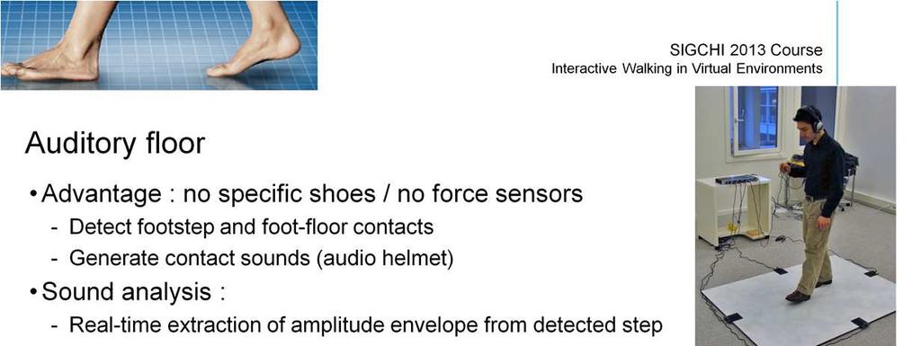 Main advantage of auditory floors consists in proposing the auditory feedback without using