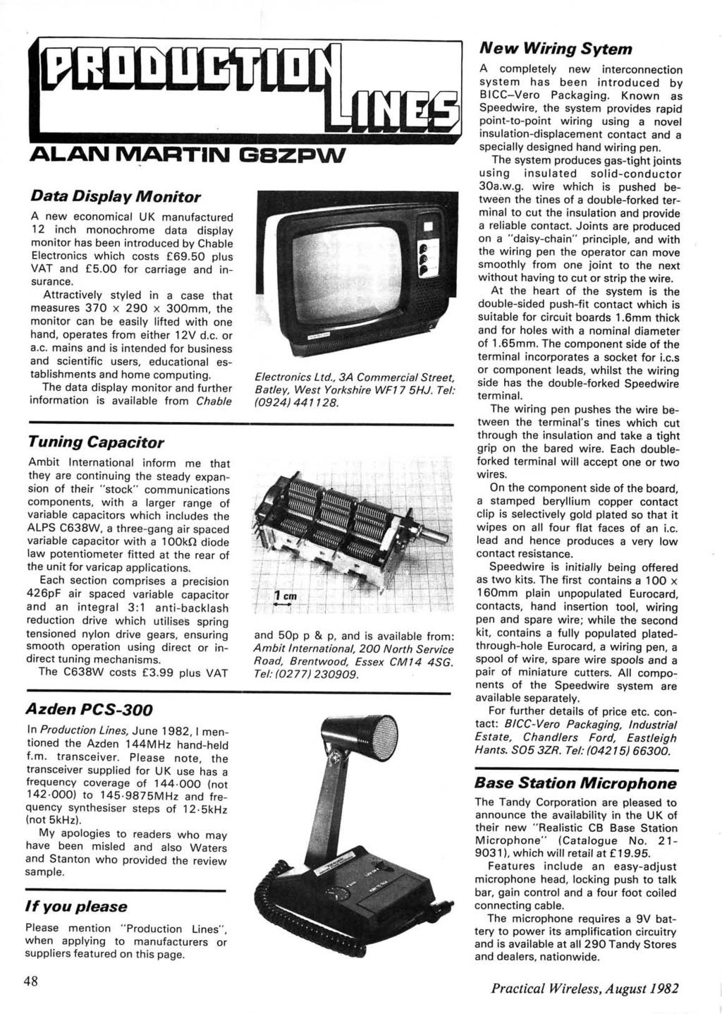 www.americanradiohistory.com ALAN MARTN GBZPW Data Display Monitor A new economical UK manufactured 12 inch monochrome data display monitor has been introduced by Chable Electronics which costs 69.