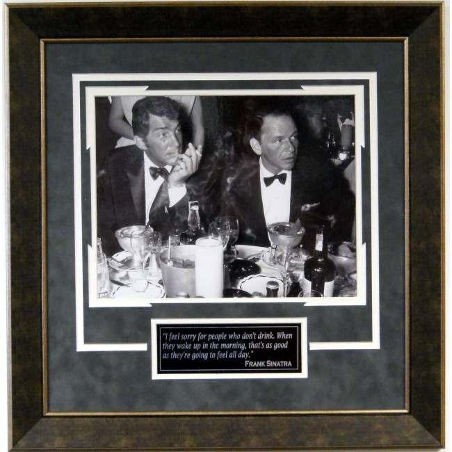 CELEBRITY CELEBRITY Item #200 Frank Sinatra & Dean Martin Drinking Quote -Licensed Photo of Frank