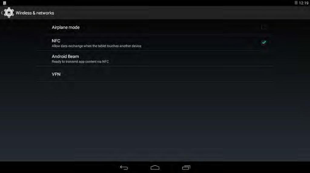 You can enable/disable the NFC function via Settings/Wireless & Network/More Fig 12.