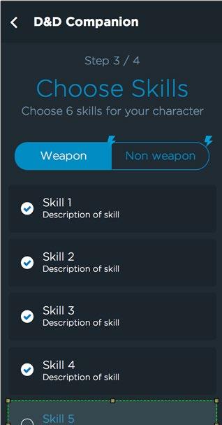 design: character creation 3 SELECT SKILLS 4 REVIEW & CONFIRM A final opportunity for a player to