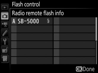 Radio Remote Flash Info View the flash units currently controlled using radio AWL when Radio AWL is selected for Wireless flash options.