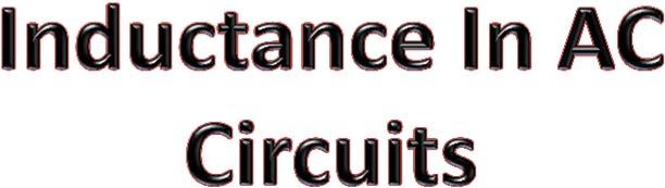 What Is Inductance: It is the characteristic of an