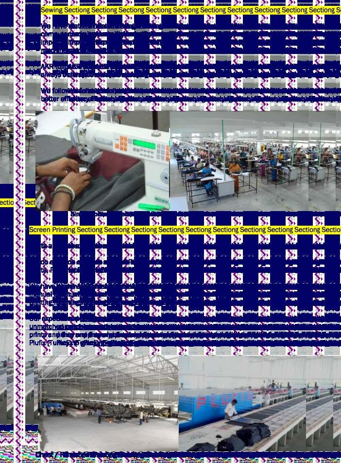 Sewing Section We have state-of-the art sewing machines for versatile garment stitching.